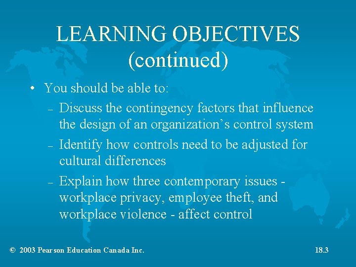 LEARNING OBJECTIVES (continued) • You should be able to: – Discuss the contingency factors LEARNING OBJECTIVES (continued) • You should be able to: – Discuss the contingency factors