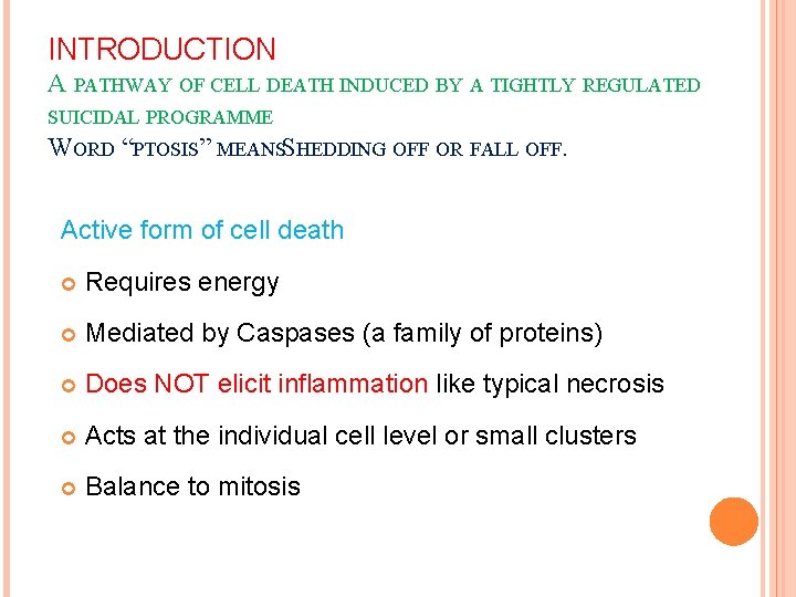 INTRODUCTION A PATHWAY OF CELL DEATH INDUCED BY A TIGHTLY REGULATED SUICIDAL PROGRAMME WORD