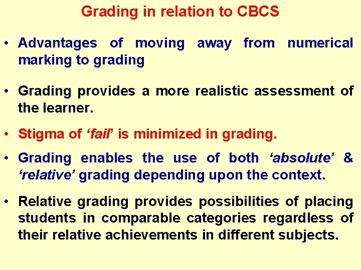 Grading in relation to CBCS • Advantages of moving away from numerical marking to Grading in relation to CBCS • Advantages of moving away from numerical marking to