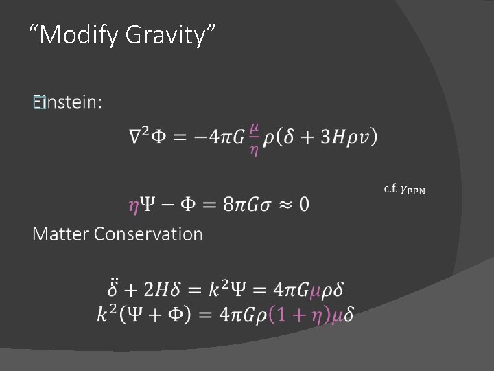 “Modify Gravity” � 