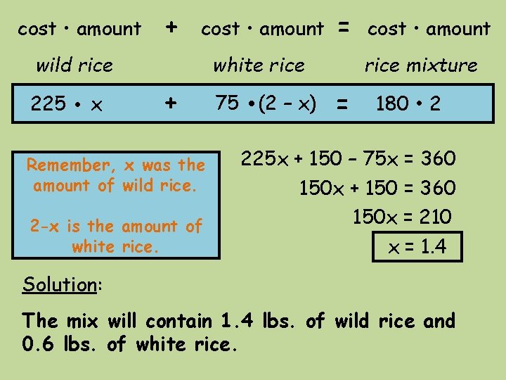 cost • amount + cost • amount wild rice 225 ·x = white rice