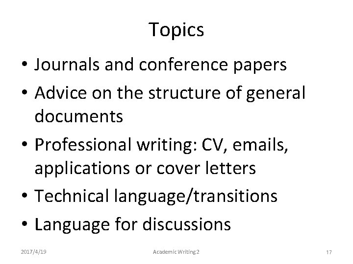 Topics • Journals and conference papers • Advice on the structure of general documents