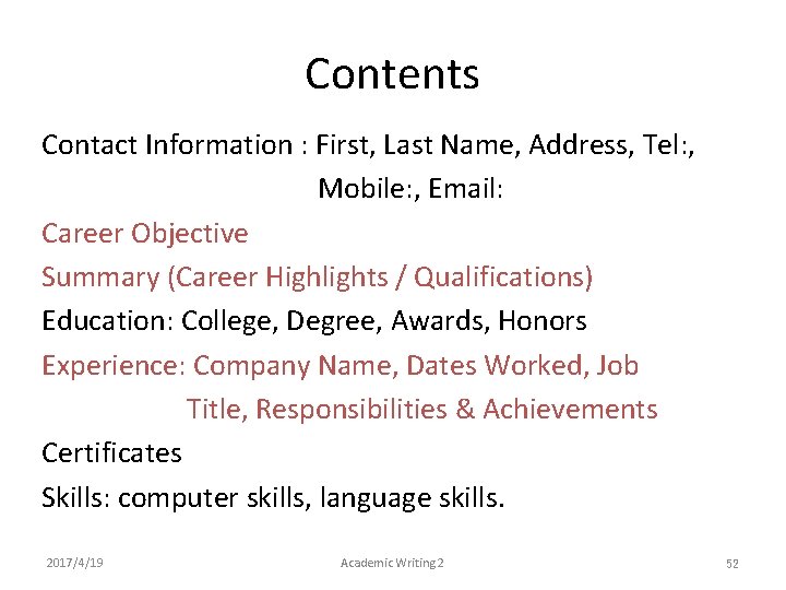 Contents Contact Information : First, Last Name, Address, Tel: , Mobile: , Email: Career