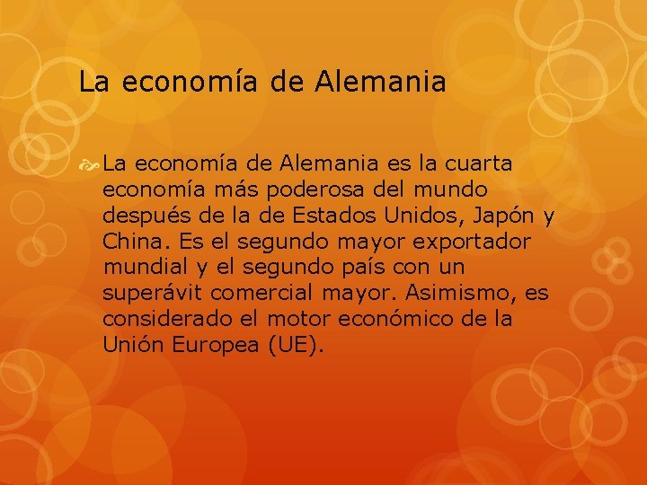 La economía de Alemania es la cuarta economía más poderosa del mundo después de