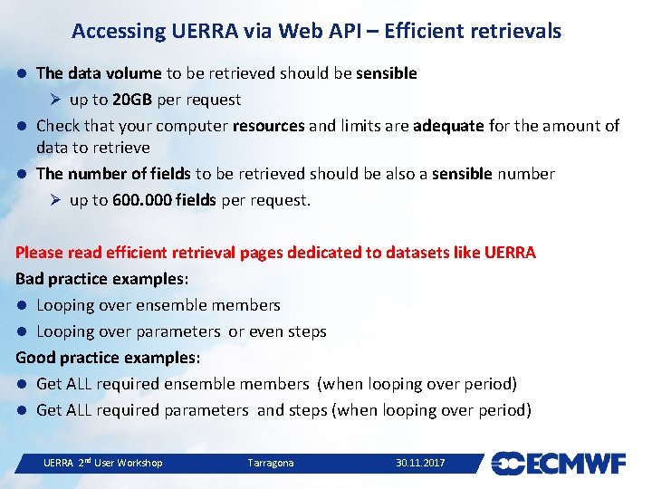 Accessing UERRA via Web API – Efficient retrievals The data volume to be retrieved