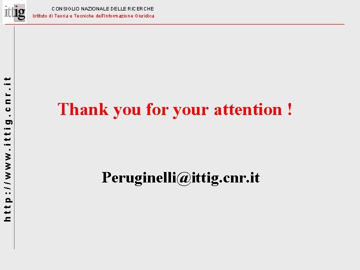 http: //www. ittig. cnr. it CONSIGLIO NAZIONALE DELLE RICERCHE Istituto di Teoria e Tecniche