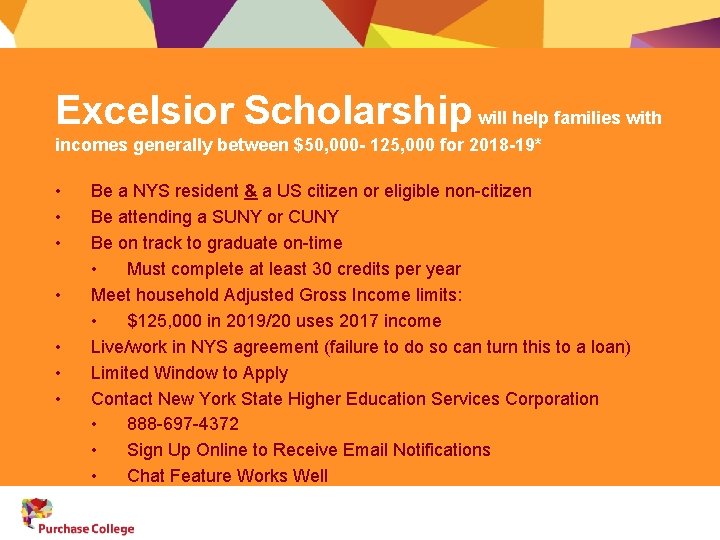 Excelsior Scholarship will help families with incomes generally between $50, 000 - 125, 000