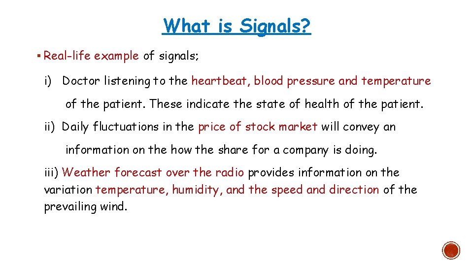 What is Signals? § Real-life example of signals; i) Doctor listening to the heartbeat, What is Signals? § Real-life example of signals; i) Doctor listening to the heartbeat,