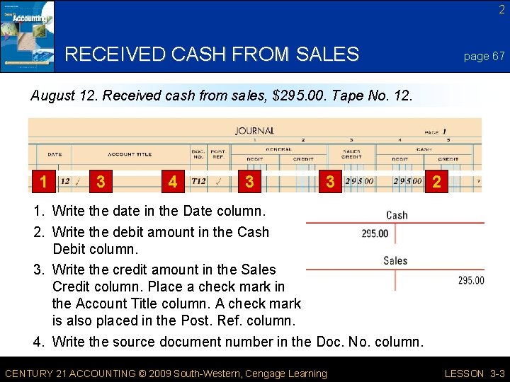 2 RECEIVED CASH FROM SALES page 67 August 12. Received cash from sales, $295.