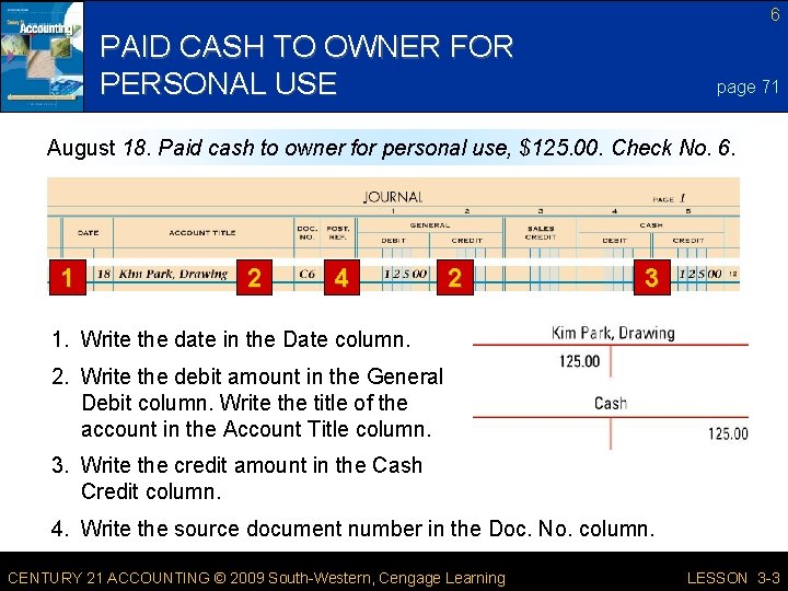 6 PAID CASH TO OWNER FOR PERSONAL USE page 71 August 18. Paid cash