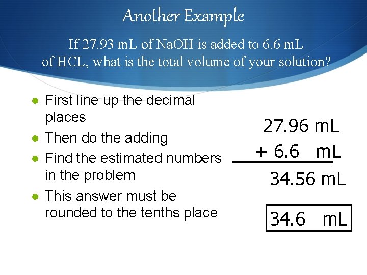 Another Example If 27. 93 m. L of Na. OH is added to 6.