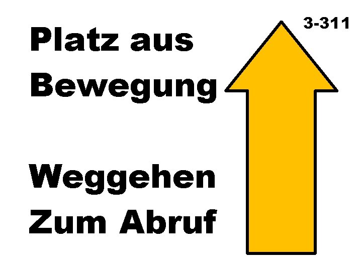 Platz aus Bewegung Weggehen Zum Abruf 3 -311 