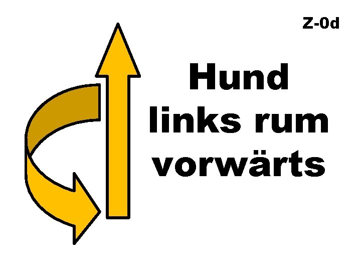 Z-0 d Hund links rum vorwärts 