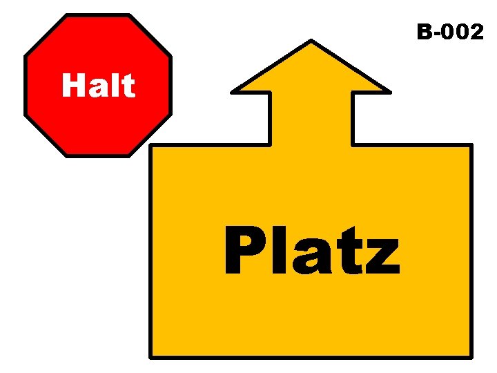 B-002 Halt Platz 