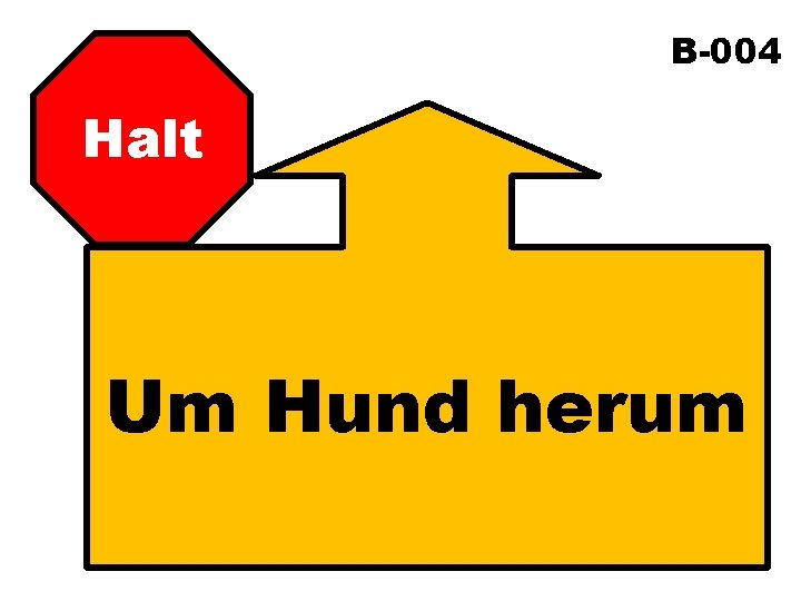 B-004 Halt Um Hund herum 