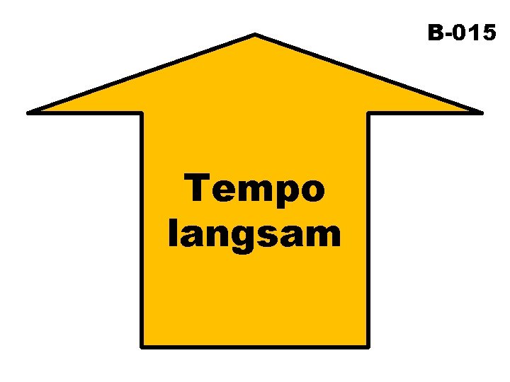 B-015 Tempo langsam 