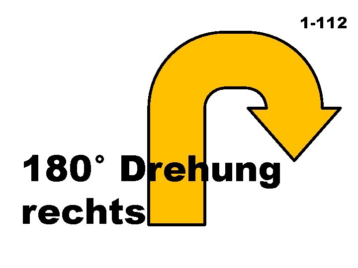 1 -112 180° Drehung rechts 