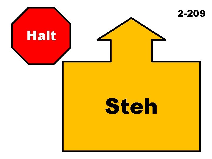 2 -209 Halt Steh 