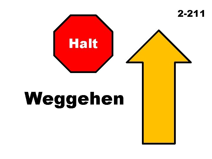 2 -211 Halt Weggehen 