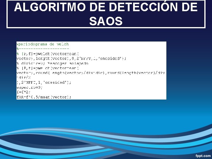 ALGORITMO DE DETECCIÓN DE SAOS 