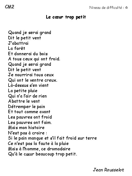 CM 2 Niveau de difficulté : Le cœur trop petit Quand je serai grand