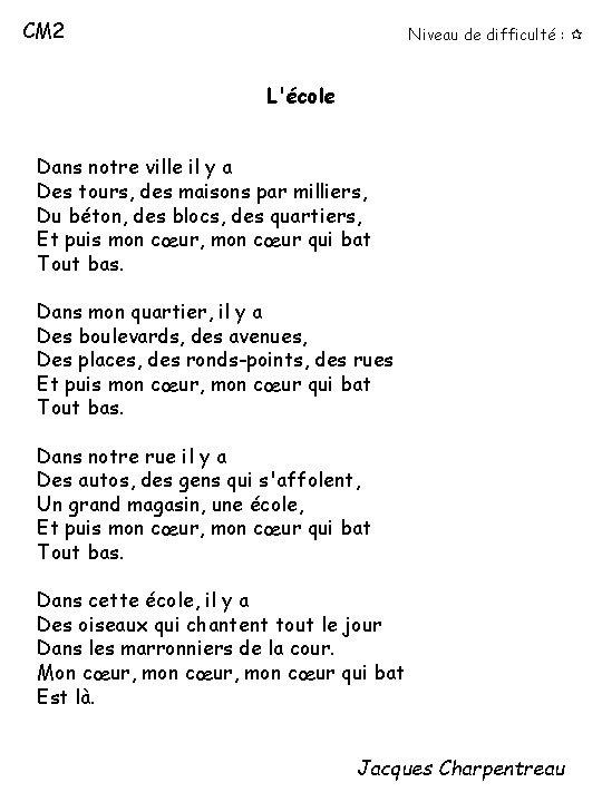 CM 2 Niveau de difficulté : L'école Dans notre ville il y a Des