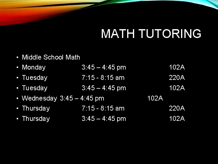 MATH TUTORING • Middle School Math • Monday 3: 45 – 4: 45 pm
