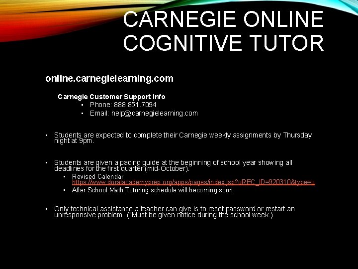 CARNEGIE ONLINE COGNITIVE TUTOR online. carnegielearning. com Carnegie Customer Support Info • Phone: 888.