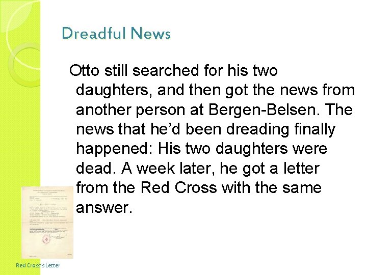 Dreadful News Otto still searched for his two daughters, and then got the news