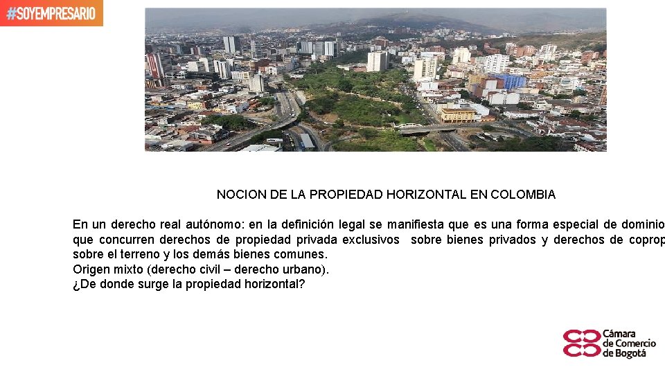 NOCION DE LA PROPIEDAD HORIZONTAL EN COLOMBIA En un derecho real autónomo: en la