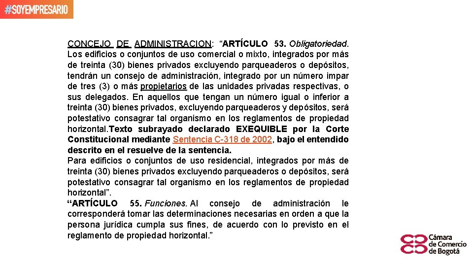 CONCEJO DE ADMINISTRACION: “ARTÍCULO 53. Obligatoriedad. Los edificios o conjuntos de uso comercial o