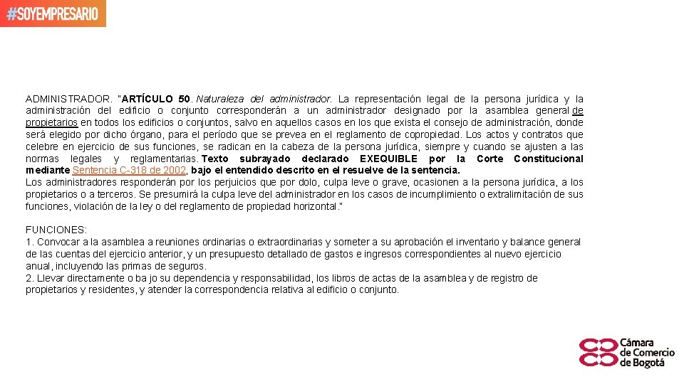 ADMINISTRADOR. “ARTÍCULO 50. Naturaleza del administrador. La representación legal de la persona jurídica y