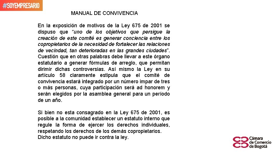 MANUAL DE CONVIVENCIA En la exposición de motivos de la Ley 675 de 2001