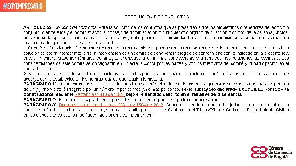 RESOLUCION DE CONFLICTOS ARTÍCULO 58. Solución de conflictos. Para la solución de los conflictos