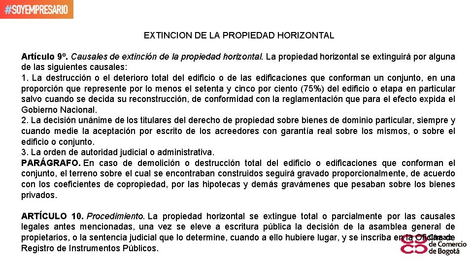 EXTINCION DE LA PROPIEDAD HORIZONTAL Artículo 9º. Causales de extinción de la propiedad horizontal.