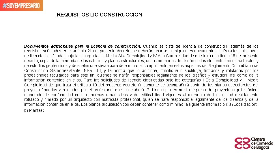 REQUISITOS LIC CONSTRUCCION Documentos adicionales para la licencia de construcción. Cuando se trate de