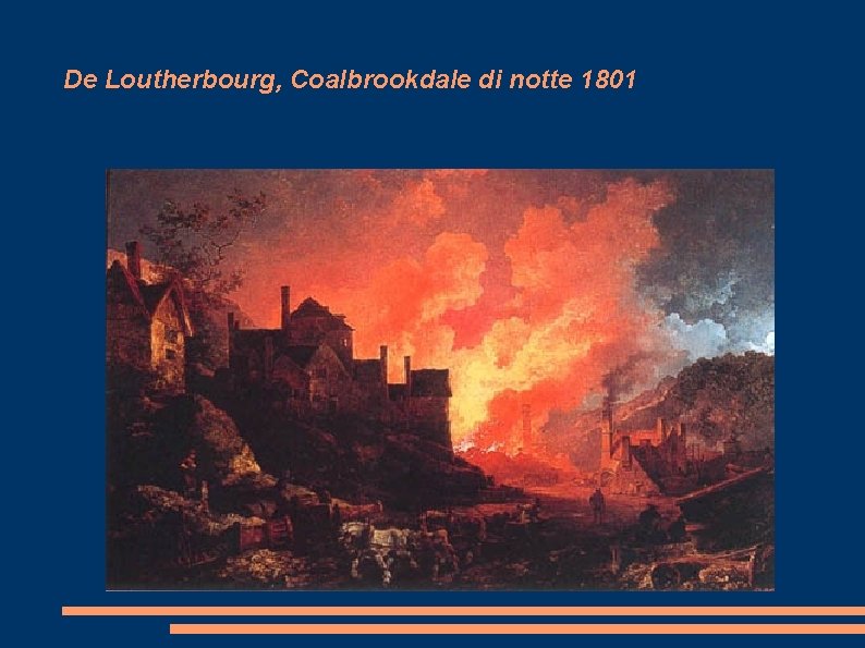 De Loutherbourg, Coalbrookdale di notte 1801 