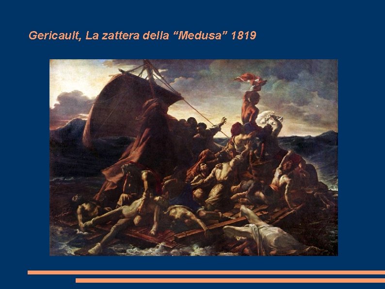 Gericault, La zattera della “Medusa” 1819 