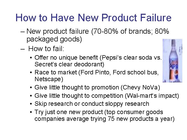 How to Have New Product Failure – New product failure (70 -80% of brands;