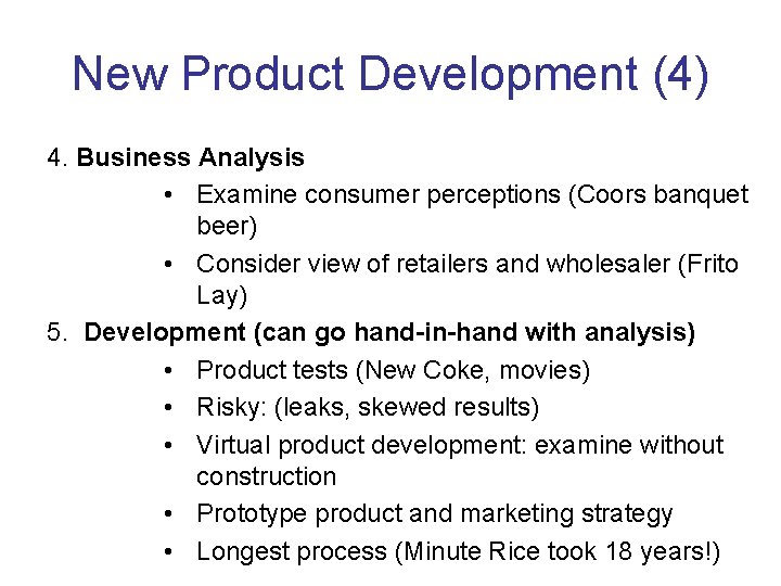 New Product Development (4) 4. Business Analysis • Examine consumer perceptions (Coors banquet beer)