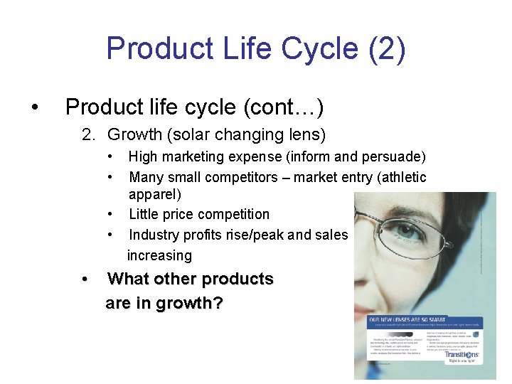 Product Life Cycle (2) • Product life cycle (cont…) 2. Growth (solar changing lens)