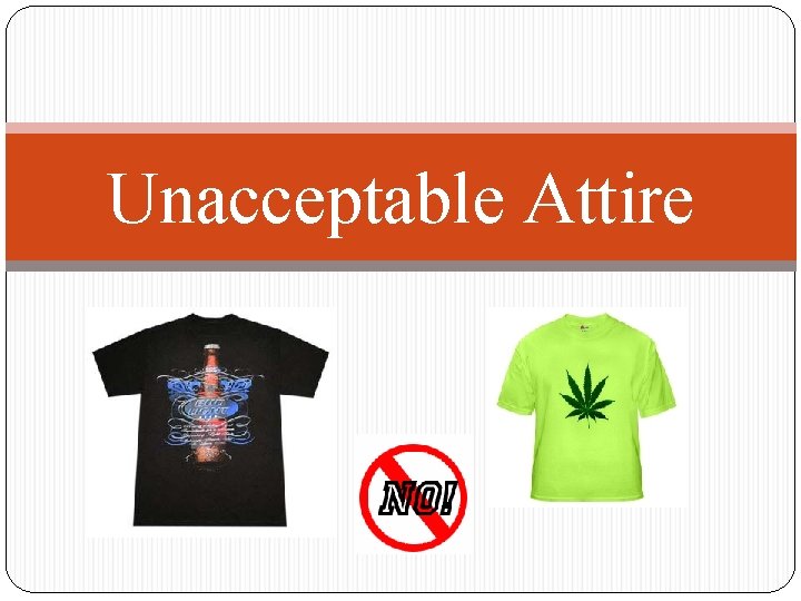 Unacceptable Attire 