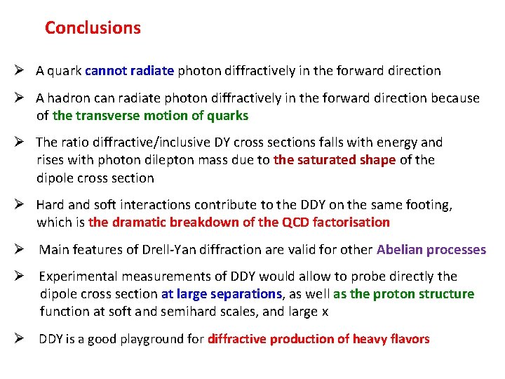 Conclusions Ø A quark cannot radiate photon diffractively in the forward direction Ø A Conclusions Ø A quark cannot radiate photon diffractively in the forward direction Ø A