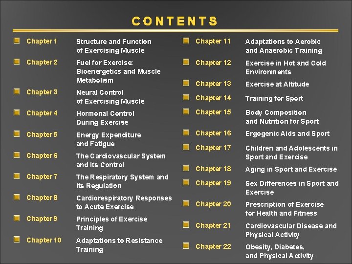 CONTENTS Chapter 1 Structure and Function of Exercising Muscle Chapter 11 Adaptations to Aerobic