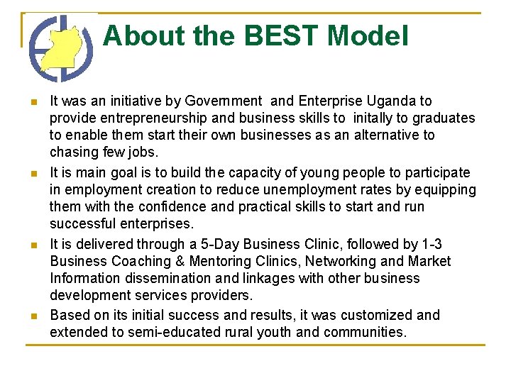 About the BEST Model n n It was an initiative by Government and Enterprise