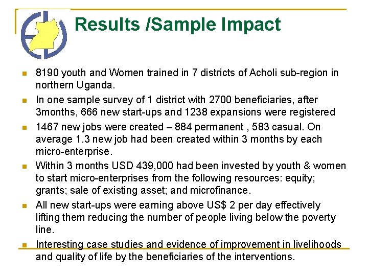 Results /Sample Impact n n n 8190 youth and Women trained in 7 districts