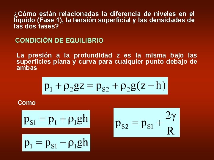 ¿Cómo están relacionadas la diferencia de niveles en el líquido (Fase 1), la tensión