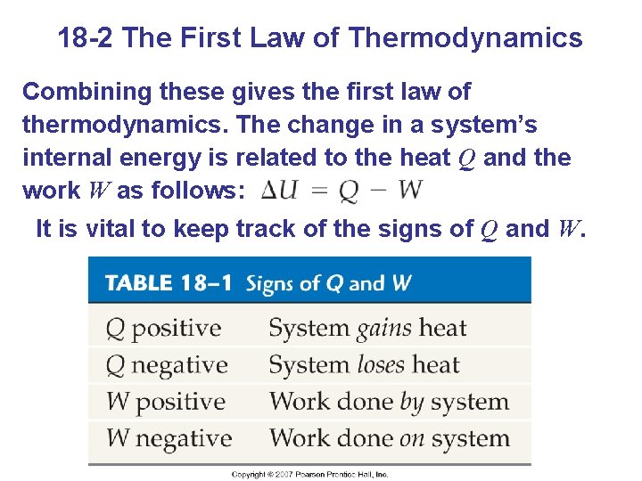 18 -2 The First Law of Thermodynamics Combining these gives the first law of