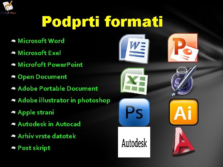 Podprti formati Microsoft Word Microsoft Exel Microfoft Power. Point Open Document Adobe Portable Document