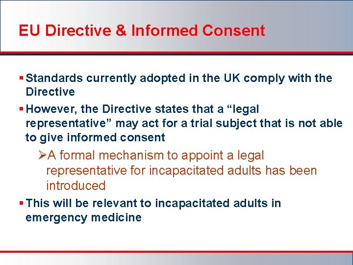 EU Directive & Informed Consent § Standards currently adopted in the UK comply with